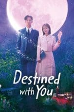 Nonton film Destined with You (2023) idlix , lk21, dutafilm, dunia21